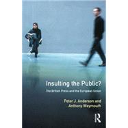 Insulting the Public?: The British Press and the European Union