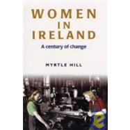 Women in Ireland : A Century of Change