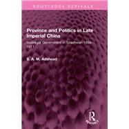 Province and Politics in Late Imperial China