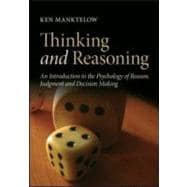 Thinking and Reasoning: An Introduction to the Psychology of Reason, Judgment and Decision Making