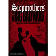 Stepmothers and the Big Bad Wolf