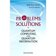 Problems And Solutions in Quantum Computing And Quantum Information