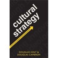 Cultural Strategy Using Innovative Ideologies to Build Breakthrough Brands