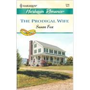 The Prodigal Wife  (To Have & to Hold)