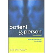 Patient and Person; Developing Interpersonal Skills in Nursing