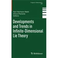 Developments and Trends in Infinite-dimensional Lie Theory