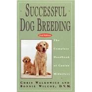 Successful Dog Breeding : The Complete Handbook of Canine Midwifery