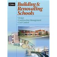 Building and Renovating Schools Design, Construction Management, Cost Control