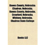 Dawes County, Nebrask : Chadron, Nebraska, Dawes County, Nebraska, Crawford, Nebraska, Whitney, Nebraska, Chadron State College
