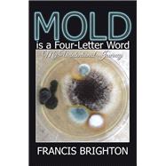 Mold Is a Four-Letter Word