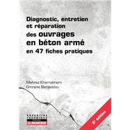 Diagnostic, entretien et réparation des ouvrages en béton armé