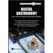 Digital Gastronomy: From 3D Food Printing to Personalized Nutrition