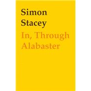 In, Through Alabaster