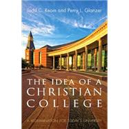 Kindle Book: The Idea of a Christian College  (B001GQ2S20)