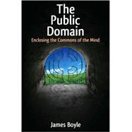 The Public Domain; Enclosing the Commons of the Mind