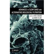 Advances in Slow Sand and Alternative Biological Filtration