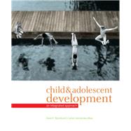 Cengage Advantage Books: Child and Adolescent Development An Integrated Approach, Loose-leaf Version