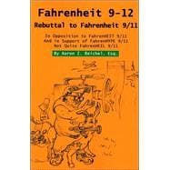 Fahrenheit 9-12 : Rebuttal to Fahrenheit 9/11,9780595337408