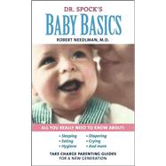 Dr. Spock's Baby Basics : Take Charge Parenting Guides