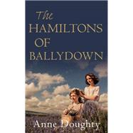 The Hamiltons of Ballydown