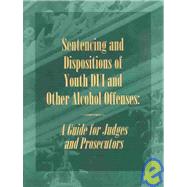 Sentencing and Dispositions of Youth Dui and Other Alcohol Offenses