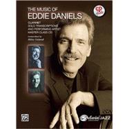 The Music of Eddie Daniels: Clarinet Solo Transcriptions and Performing Artist Master Class