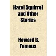 Hazel Squirrel and Other Stories