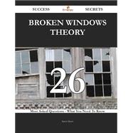 Broken windows theory 26 Success Secrets - 26 Most Asked Questions On Broken windows theory - What You Need To Know