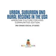 Urban, Suburban and Rural Regions in the USA | American Culture for Kids - Communities Edition | 3rd Grade Social Studies