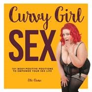 Curvy Girl Sex 101 Body-Positive Positions to Empower Your Sex Life