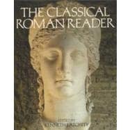 The Classical Roman Reader New Encounters with Ancient Rome