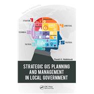Strategic Gis Planning and Management in Local Government