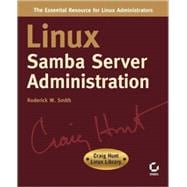 Linux Samba Server Administration : Craig Hunt Linux Library