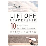 LiftOff Leadership 10 Principles for Exceptional Leadership