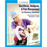 Anesthesia, Analgesia, and Pain Management for Veterinary Technicians