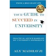 Your Guide to Succeed in University: Practical Advice Based on My University Experience