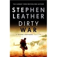 Dirty War The 19th Spider Shepherd Thriller