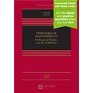Professional Responsibility: Problems of Practice and the Profession [Connected eBook Study Center]