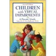 Children with Visual Impairments : A Parents' Guide