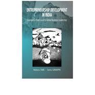 Entrepreneurship Development In India Emergence From Local To Global Business Leadership