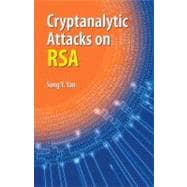 Cryptanalytic Attacks on Rsa,9780387487410