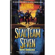 Seal Team Seven 07: Deathrace