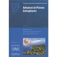 Advances in Plasma Astrophysics (IAU S274)
