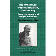 The Individual, Communication, and Society: Essays in Memory of Gregory Bateson