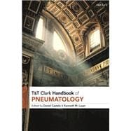 T&t Clark Handbook of Pneumatology