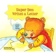 Super Ben Writes a Letter : A Book about Caring