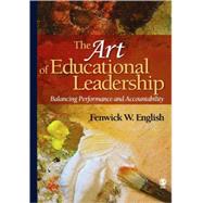 The Art of Educational Leadership; Balancing Performance and Accountability