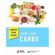 Choose Your Foods: Count Your Carbs