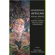 Gendering African Social Spaces