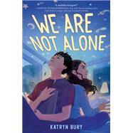 We Are Not Alone